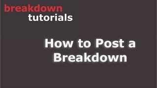 CD 1  How to Post a Breakdown