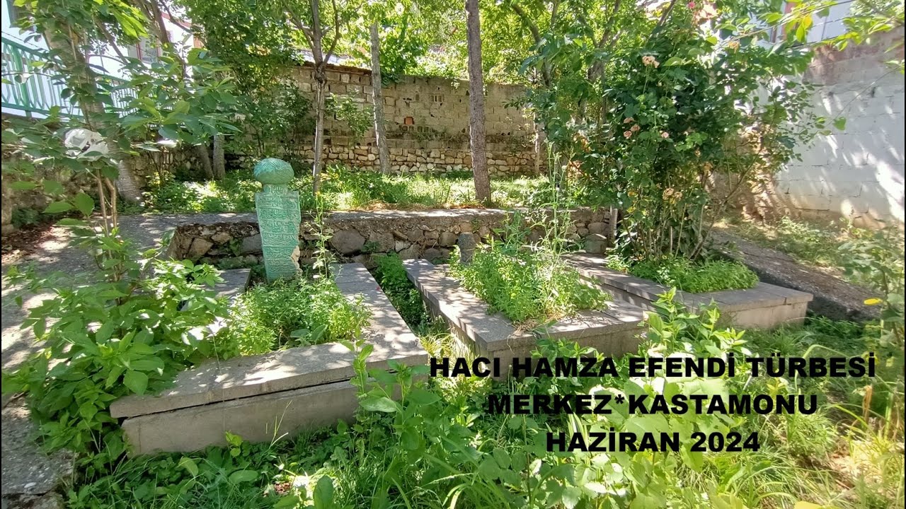Kastamonu Merkez de Hacı Hamza Efendi Türbesi