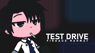Download lagu FIRDAUS RAHMAT - TEST DRIVE • 「 GCMV - Gacha Club 」•