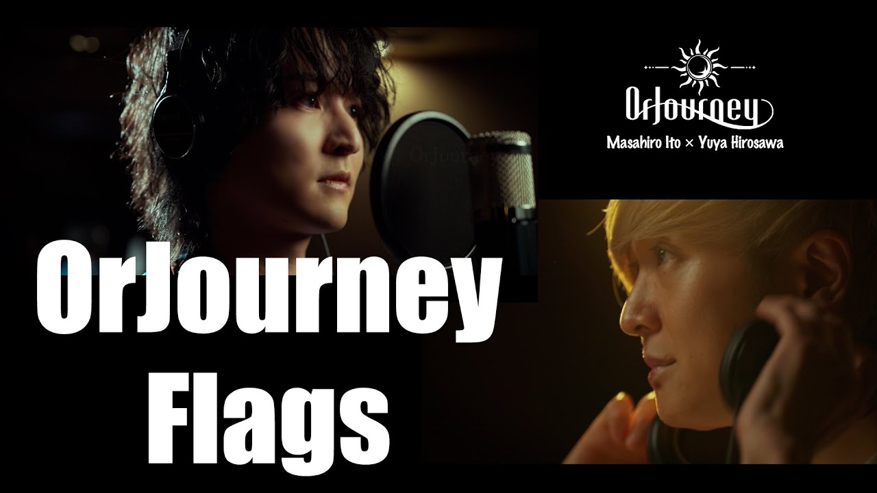 【OrJourney（伊藤昌弘＆廣澤優也）】「Flags」Music Video（Recording MV）