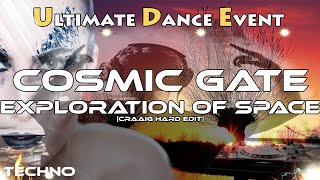 Techno ♫ Cosmic Gate - Exploration Of Space (CRAAIG Hard Edit)