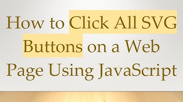 How to Click All SVG Buttons on a Web Page Using JavaScript