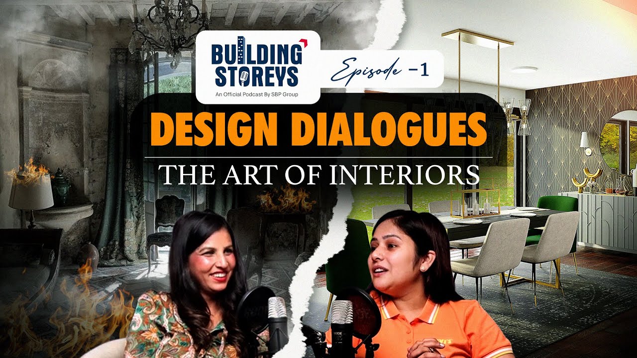 Designing Spaces: Episode 1 – Insights with SBP Group's Interior Design Head, Ms. Sonia