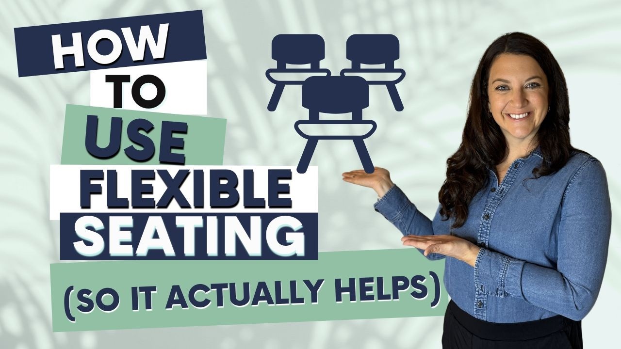 How to Use Flexible Seating (So It Actually Helps) - YouTube