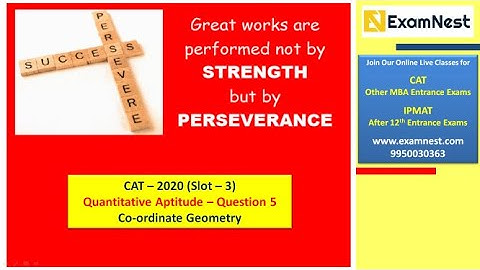 CAT 2020 Slot 3 | QA Question - 5 | Co-ordinate Geometry | Moderate | Ajay Sharma