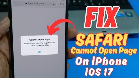 How To Fix Safari Cannot Open Page On iPhone/iPad After iOS 17 Update 2024