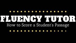 Fluency Tutor Score a Passage