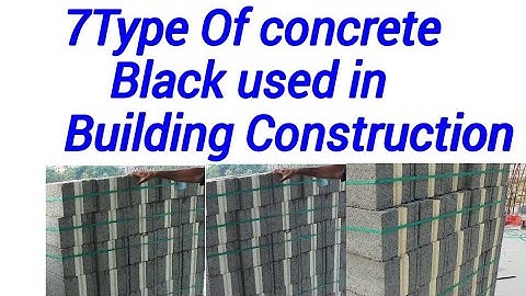 7Types of Concrete Block Used in Building Construction | Different kinds of Block | Types of Concret