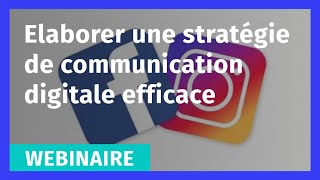 FACEBOOK & INSTAGRAM : Mettre en place une stratégie de communication digitale efficace
