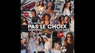 Now United - Pas Le Choix (Manal Mix Instrumental)