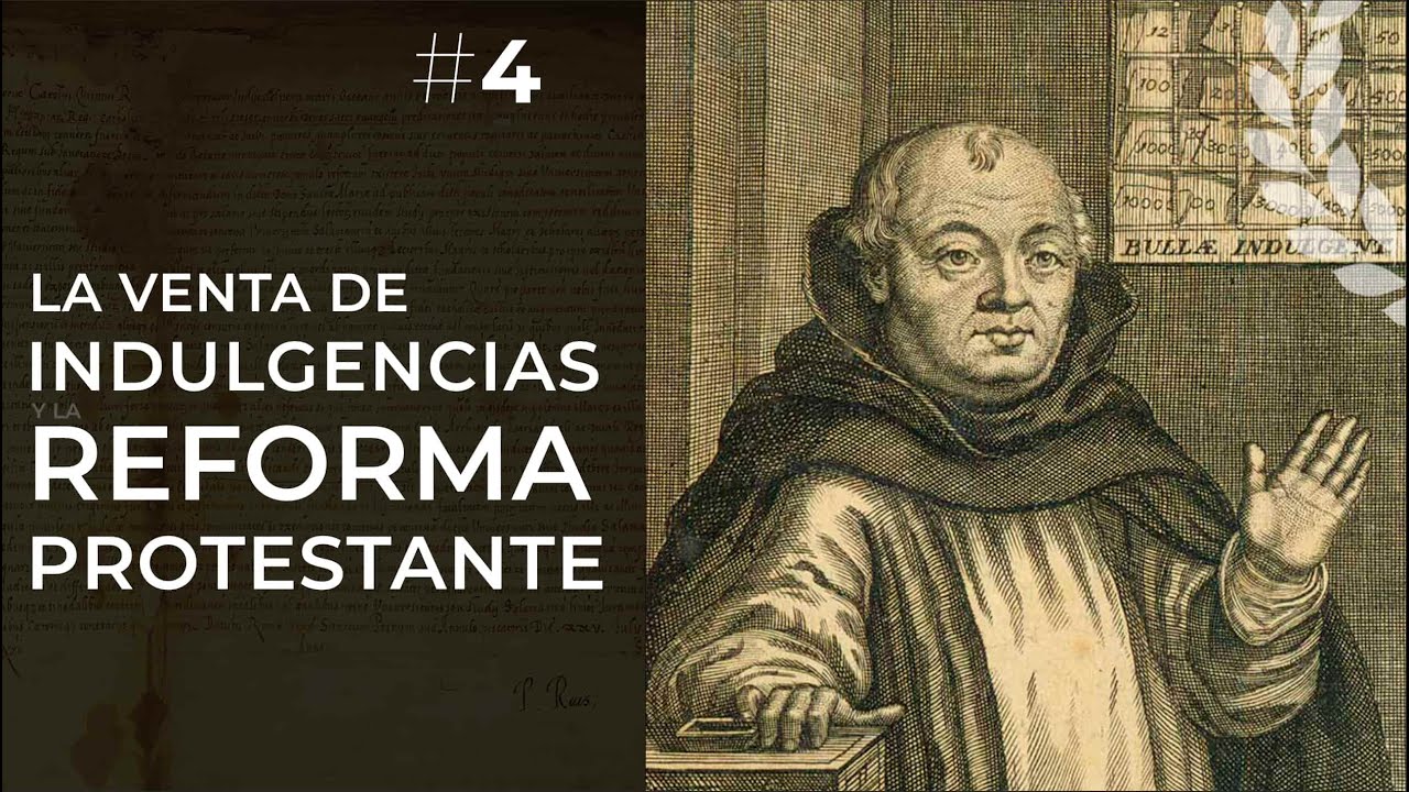 La venta de indulgencias y el origen de la Reforma Protestante - Dra ...