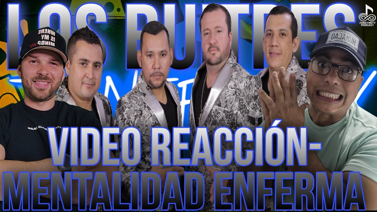 Video Reacción Mentalidad Enferma - Los Buitres de Culiacan / Zonefinity Podcast