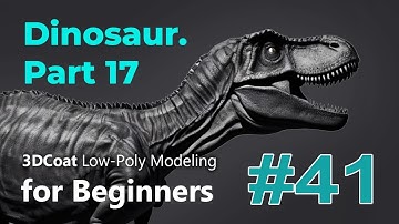 3DCoat Low-Poly Modeling for Beginners #41. Dinosaur. Part 17