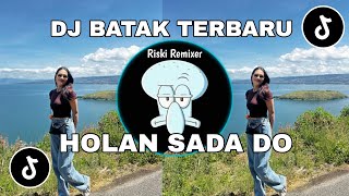 Download Lagu DJ BATAK HOLAN SADA DO || DJ Batak Terbaru Tik tok Viral 2026 - By (Riski Remixer) MP3
