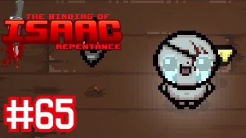 The Binding of Isaac: Repentance - Part 65 - T. Cain vs. Delirium