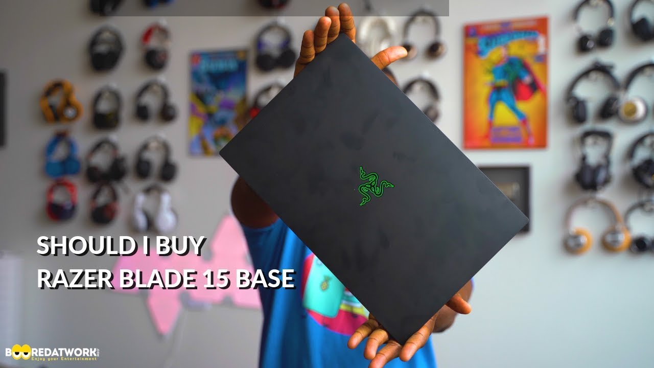 Should you buy Razer Blade 15 Base???