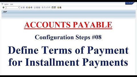 AP Configuration Steps #08 Define Terms of Payment for Installment Payments