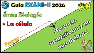 Curso EXANI II 2025 Biología La célula: Herencia mendeliana y no mendeliana #8
