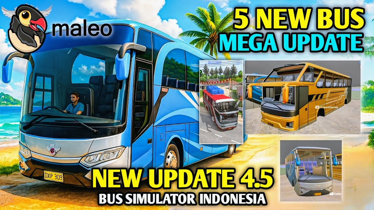 🚚New Big Update 4.5 ; New Jobs, 5 New Bus, Bug Fixes - Bus Simulator Indonesia by Maleo
