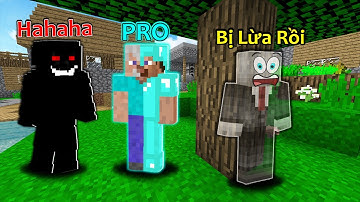 PHÁT HIỆN PRO LÀ BẠN CỦA KẺ XẤU GIẢ MẠO ÔNG TRƯỞNG LÀNG LỪA MỌI NGƯỜI TRONG MINECRAFT