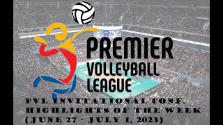 PVL INVITATIONAL CONF. HIGHLIGHTS OF THE WEEK (JUNE 27 - JULY 1, 2023)