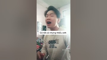 Có tất cả nhưng thiếu anh cover HA