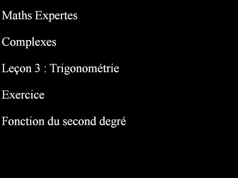 Maths Expertes Complexes 3 Trigonométrie Etude d'une fonction du second degré