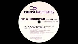 Sy & Unknown Feat. Lou Lou - U R My Phantasy (Darren Styles Remix)