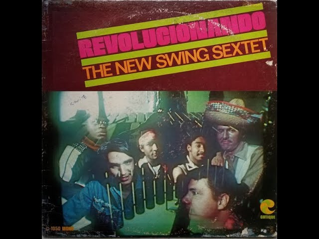 在 YouTube 上观看 NEW SWING SEXTET -  REVOLUCIONANDO