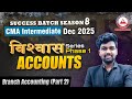 CMA Inter Dec 25 Vishwas Series | Accounts Branch Accounting Part 2 | Success Batch 8