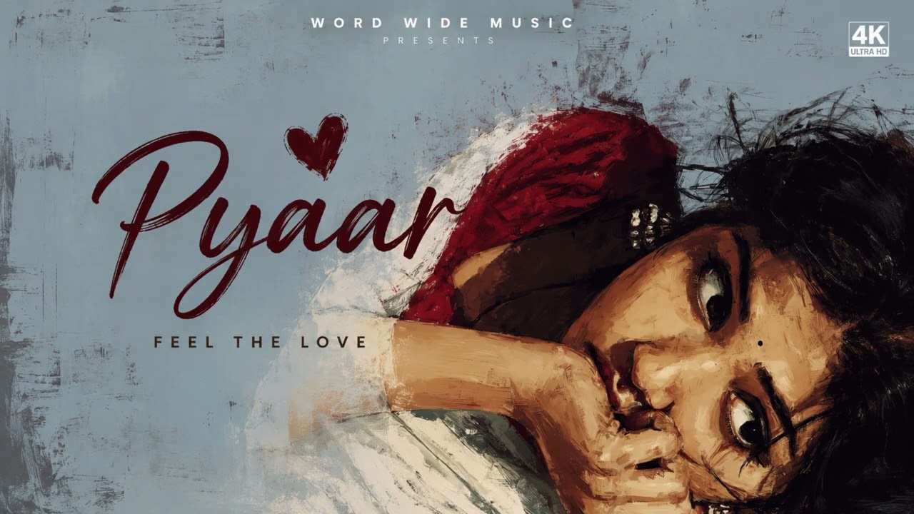 Pyaar (Official Love Song) | Heart Touching Romantic Hindi Song 2026 | Word Wide Music