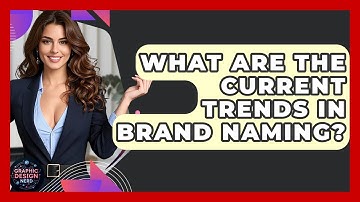 What Are The Current Trends In Brand Naming? - Graphic Design Nerd