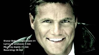 The Dieter Bohlen Experiment #1 - Just for You!