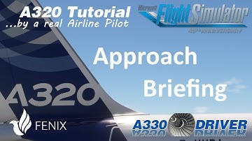 Airbus A320 Tutorial 12: Approach Briefing | Real Airbus Pilot