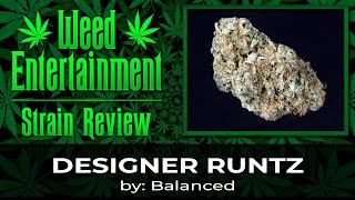 Designer Runtz - by Balanced - Strain Review - September 2022