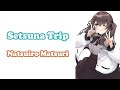 [Natsuiro Matsuri] - セツナトリップ (Setsuna Trip) / Last Note.