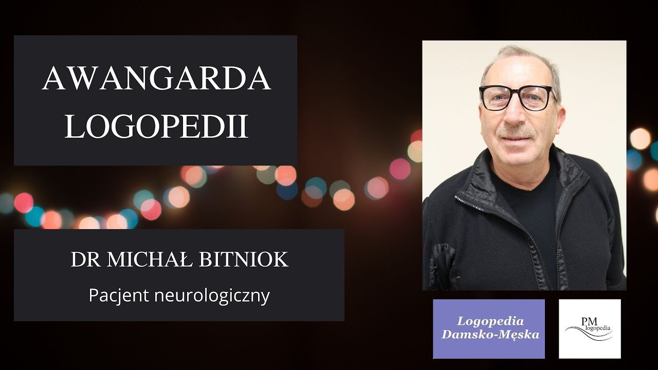 Diagnoza i terapia osób z afazją - dr Michał Bitniok | Awangarda Logopedii #7