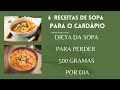 Dieta da Sopa Como Emagrecer 500 G POR DIA