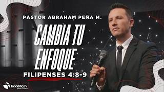 Cambia tu enfoque - Abraham Peña M. - 03 Junio 2026