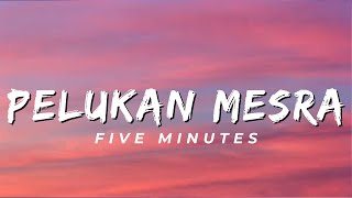 Download lagu Pelukan Mesra - Five Minutes (Lirik)