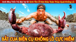 Anh Nhọ Trốn Vợ Đi Sinh Tồn Ở Hòn Đảo Toàn Thủy Quái Khổng Lồ || Review Giải Trí Đời Sống screenshot 3