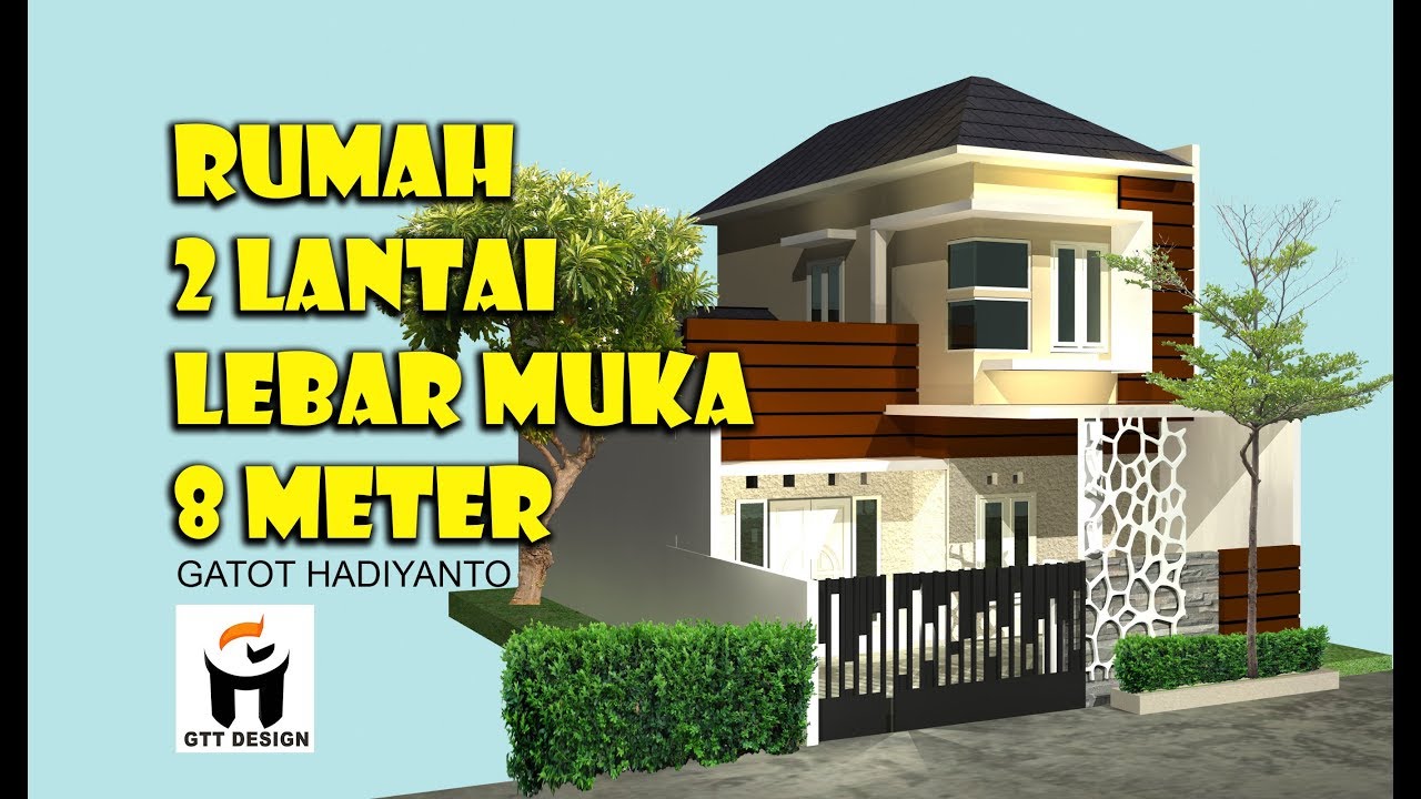 RUMAH 2 LANTAI LEBAR MUKA 8 METER YouTube