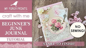 EASY BEGINNERS JUNK JOURNAL TUTORIAL🎀NO SEWING!🎀 | My Porch Prints Junk Journal Ideas