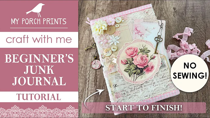 EASY BEGINNERS JUNK JOURNAL TUTORIAL🎀NO SEWING!🎀 | My Porch Prints Junk Journal Ideas