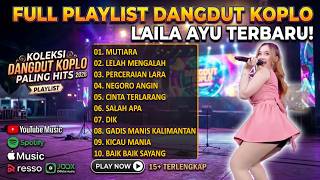 Dangdut Koplo Terbaru 2026 Mutiara, Gadis Manis Kalimantan, Mantra Apa | Full Album Viral TikTok🔥