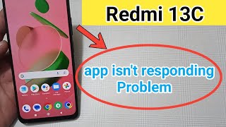 redmi 13c mein app isn't responding problem kaise solve Karen screenshot 2
