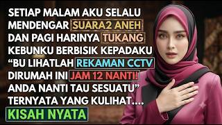 ''BU..LIHAT CCTV JAM 12 SIANG NANTI'' BISIK TUKANG KEBUN KETAKUTAN - AKU SYOK SAAT MELIHAT REKAMAN.
