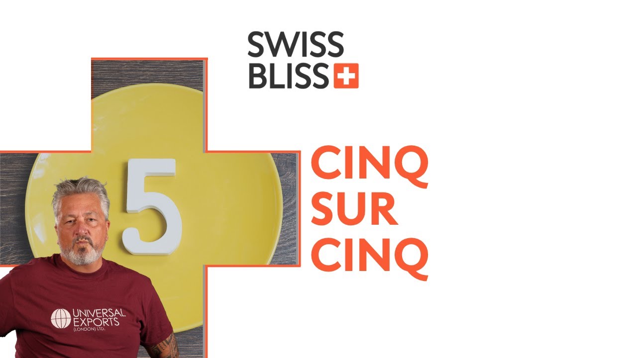Cinq sur Cinq | Swiss Bliss