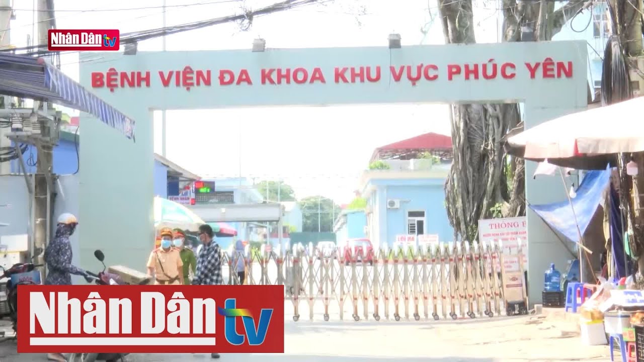 Vĩnh Phúc: Cách ly toàn bộ Bệnh viện đa khoa khu vực... - youtube