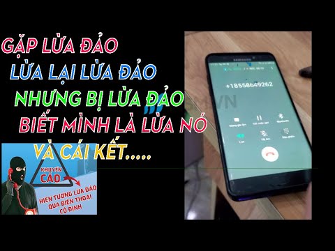 Gặp lừa đảo qua điện thoại – Lừa lại lừa đảo – nhưng bị lừa đảo biết mình lừa nó và cái kết… :)